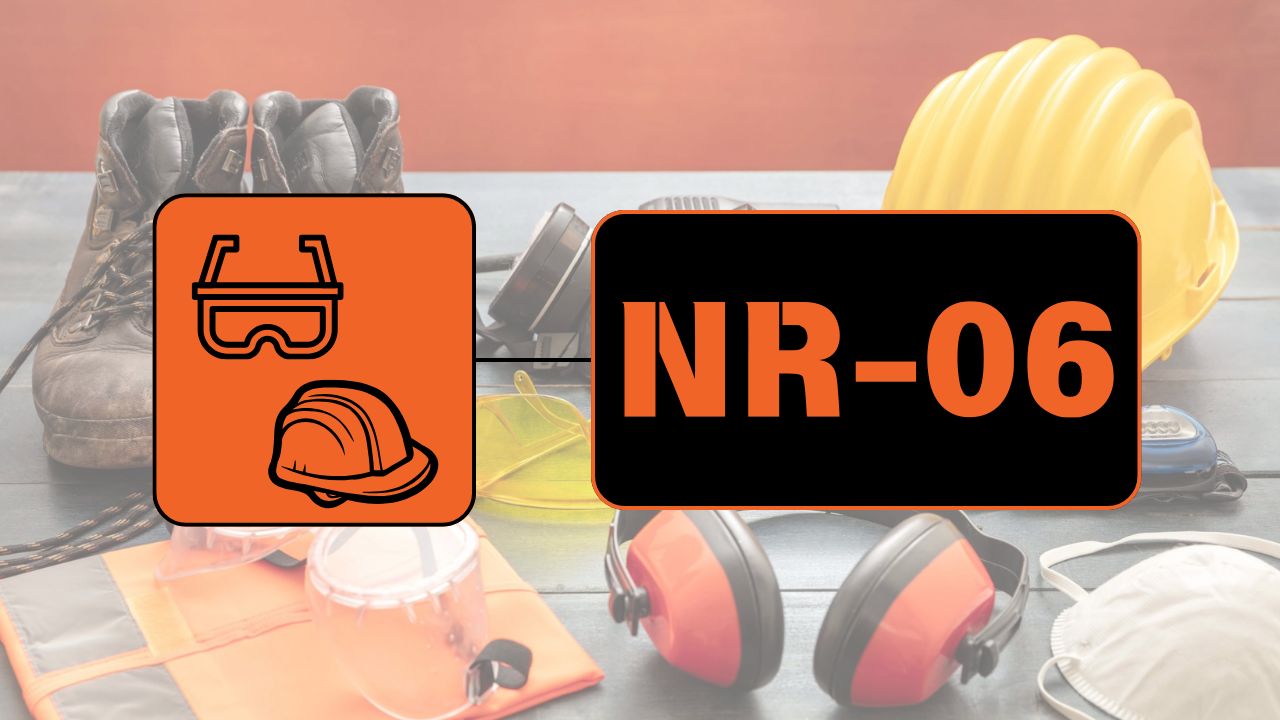 NR 06 EPI – Equipamento de Proteção Individual